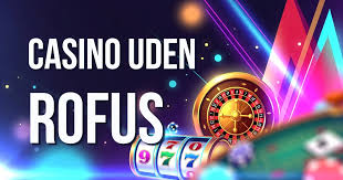 De Bedste Casinoer Uden ROFUS 1303972005 De Bedste Casinoer Uden ROFUS 1303972005