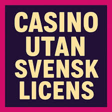 Utforska Fördelar med Casino Utan Svensk Licens - Bästa Alternativen Utforska Fördelar med Casino Utan Svensk Licens - Bästa Alternativen